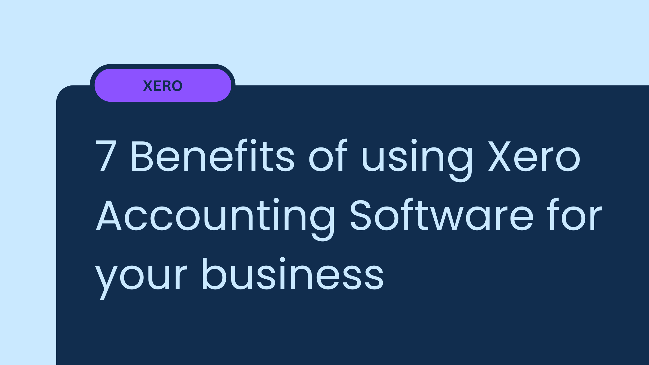 7 Benefits of Xero Software for your accounting Account For It