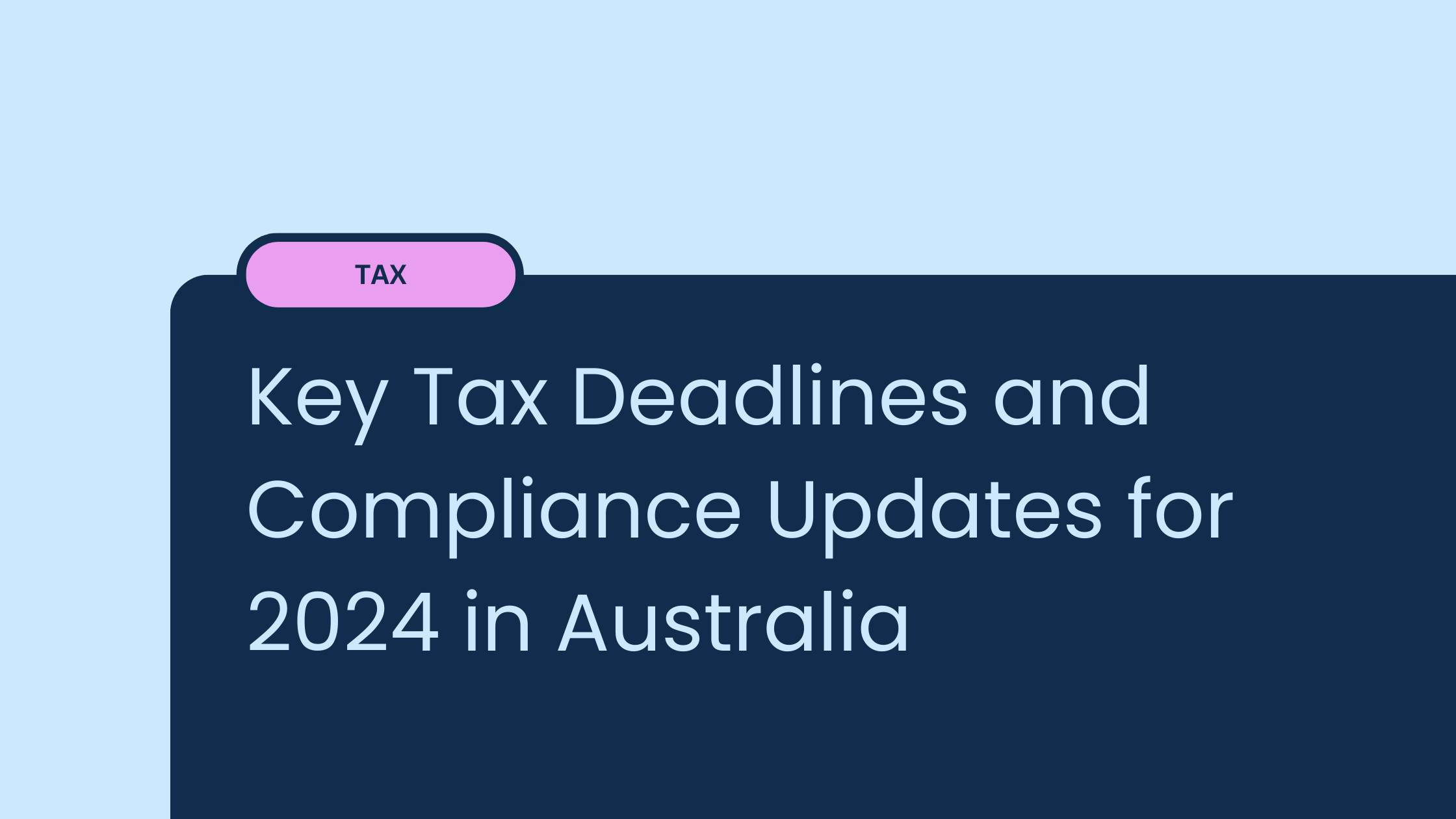 Key Tax Deadlines and Compliance Updates for 2024 in Australia